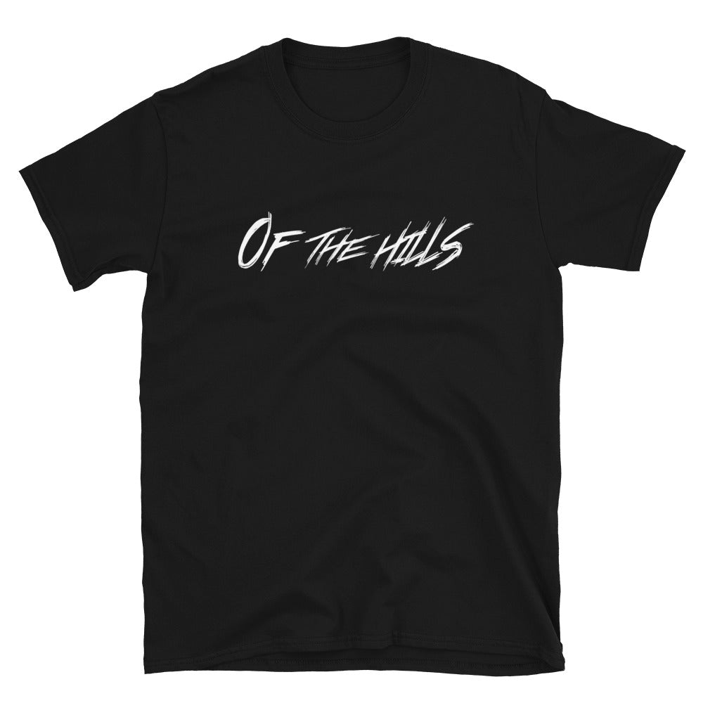 Of The Hills Unisex T-Shirt